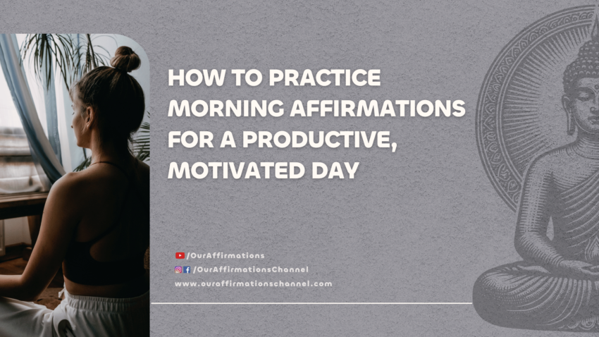 How to Practice Morning Affirmations for a Productive, Motivated Day